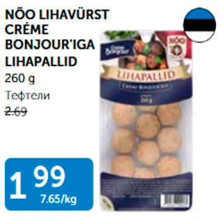 Allahindlus - NÕO LIHAVÜRST CREME BONJOUR´IGA LIHAPALLID 260 G