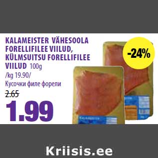 Allahindlus - KALAMEISTER VÄHESOOLA FORELLIFILEE VIILUD, KÜLMSUITSU FORELLIFILEE VIILUD