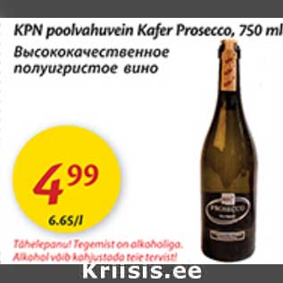 Allahindlus - KPN poolvahuvein Kafer Prosecco,