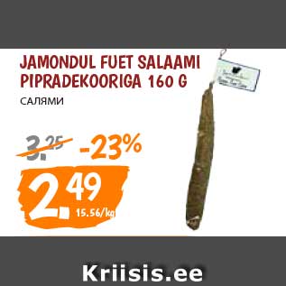 Allahindlus - Jamondul Fuet salaami pipradekooriga 160 g