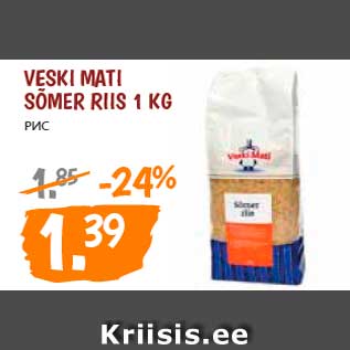 Allahindlus - Veski Mati sõmer riis 1 kg