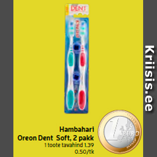 Allahindlus - Hambahari Oreon Dent Soft, 2 pakk