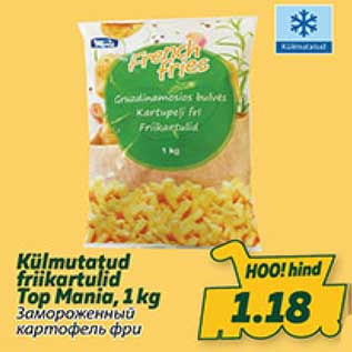 Allahindlus - Külmutatud friikartulid Top Mania, 1 kg