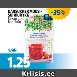 Allahindlus - DANSUKKER MOOSISUHKUR 1 KG