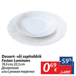 Allahindlus - Dessert- või supitaldrik Feston Luminarc