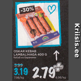 Allahindlus - OSKAR KEBAB LAMBALIHAGA 400 G