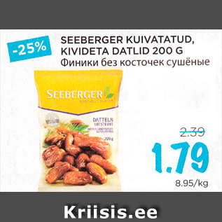 Allahindlus - SEEBERGER KUIVATATUD, KIVIDETA DATLID 200 G