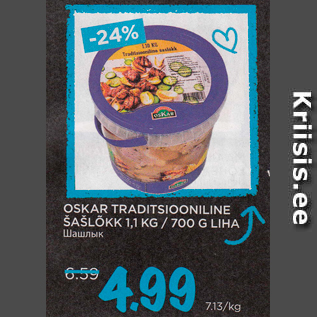 Allahindlus - OSKAR TRADITSIOONILINE ŠAŠLÕKK 1,1 KG / 700 G LIHA