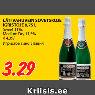 Allahindlus - LÄTI VAHUVEIN SOVETSKOJE IGRISTOJE 0,75 L