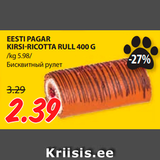 Allahindlus - EESTI PAGAR KIRSI-RICOTTA RULL 400 G