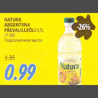 Allahindlus - NATURA ARGENTIINA PÄEVALILLEÕLI 0,5L