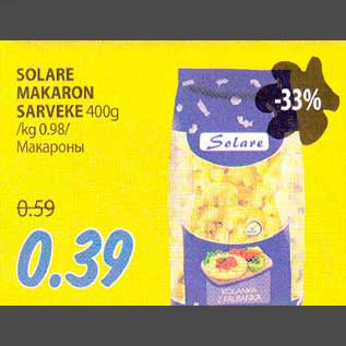 Allahindlus - SOLARE MAKARON SARVEKE 400g