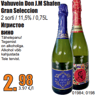 Allahindlus - Vahuvein Don J.M Shafen Gran Seleccion 2 sorti / 11,5% / 0,75L