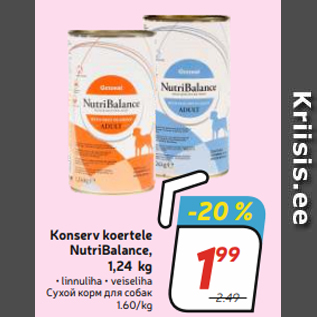 Allahindlus - Konserv koertele NutriBalance, 1,24 kg