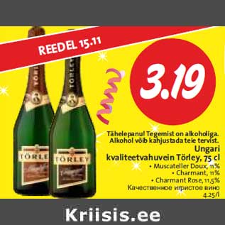 Allahindlus - Ungari kvaliteetvahuvein Törley, 75 cl