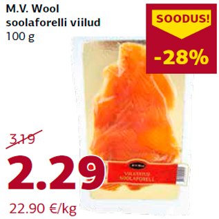 Allahindlus - M.V. Wool soolaforelli viilud 100 g