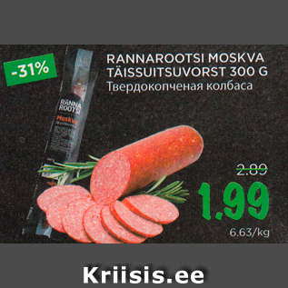 Allahindlus - RANNAROOTSI MOSKVA TÄISSUITSUVORST 300 G