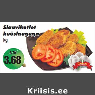 Allahindlus - Slaavikotlet küüslauguga kg