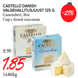 Allahindlus - Castello Danish valgehallitusjuust Camembert, Brie