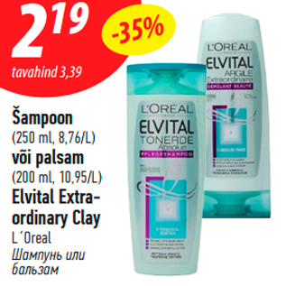 Allahindlus - Šampoon (250 ml, 8,76/L) või palsam (200 ml, 10,95/L) Elvital Extraordinary Clay