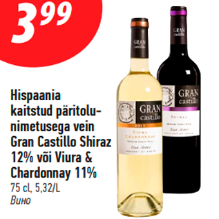 Allahindlus - Hispaania kaitstud päritolunimetusega vein Gran Castillo Shiraz 12% või Viura & Chardonnay 11%