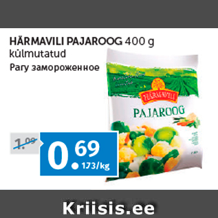 Allahindlus - HÄRMAVILI PAJAROOG 400 g