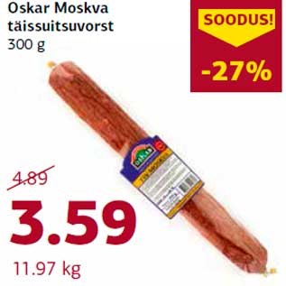 Allahindlus - Oskar Moskva täissuitsuvorst 300 g