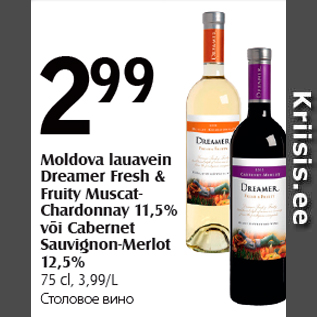 Allahindlus - Moldova lauavein Dreamer Fresh & Fruity Muscat- Chardonnay 11,5% või Cabernet Sauvignon-Merlot 12,5%