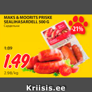 Allahindlus - MAKS & MOORITS PRISKE SEALIHASARDELL 500 G