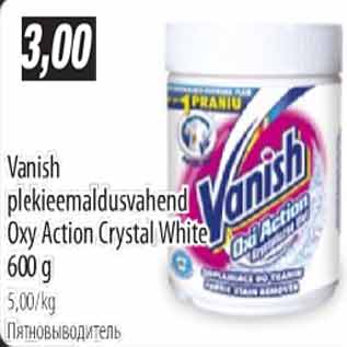 Allahindlus - Vanish plekieemaldusvahend Oxy Action Crystal White