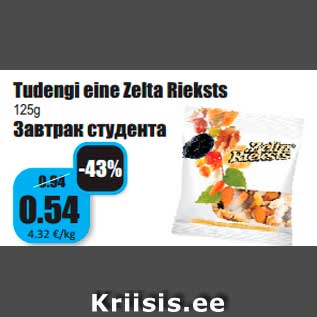 Allahindlus - Tudengi eine Zelta Rieksts 125g