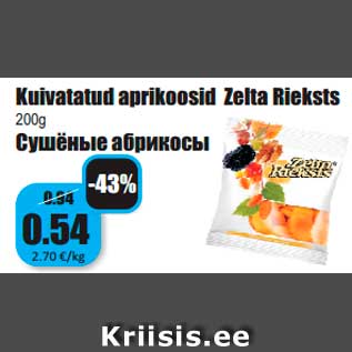 Allahindlus - Kuivatatud aprikoosid Zelta Rieksts 200 g