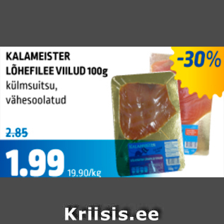 Allahindlus - KALAMEISTER LÕHEFILEE VIILUD 100 G