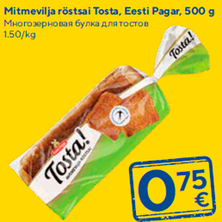 Allahindlus - Mitmevilja röstsai Tosta, Eesti Pagar, 500 g