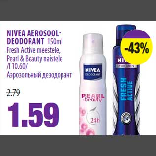 Allahindlus - NIVEA AEROSOOL-DEODORANT 150ml Fresh Active meestele, Pearl & Beauty naistele