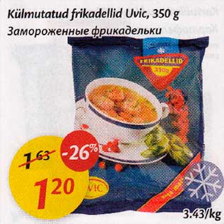 Allahindlus - Külmutatud frikadellid Uvic, 350g