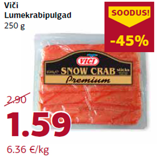 Allahindlus - Viči Lumekrabipulgad 250 g