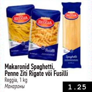 Allahindlus - Makaronid Spaghetti, Penne Ziti Rigate või Fusilli