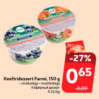 Allahindlus - efiridessert Farmi, 150 g