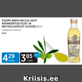 Allahindlus - FILIPPO BERIO MILD&LIGHT RAFINEERITUD ÕLIST JA NEITSIOLIIVIÕLIST OLIIVIÕLI 0,5 L