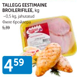 Allahindlus - TALLEGG EESTIMAINE BROILERIFILEE, KG