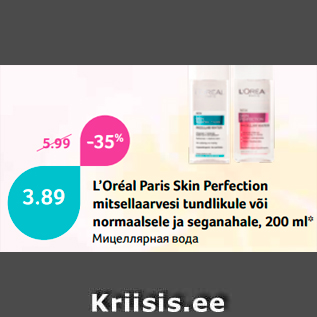 Allahindlus - L’Oréal Paris Skin Perfection mitsellaarvesi tundlikule või normaalsele ja seganahale, 200 ml*