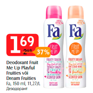 Allahindlus - Deodorant Fruit Me Up Playful Fruities või Dream Fruities Fa, 150 ml, 11,27/L