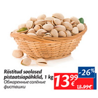 Allahindlus - Röstitud soolased pistaatsiapähklid, 1 kg