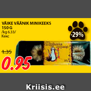 Allahindlus - VÄIKE VÄÄNIK MINIKEEKS 150 G