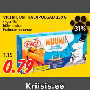 Allahindlus - VICI MUUMI KALAPULGAD 250 G