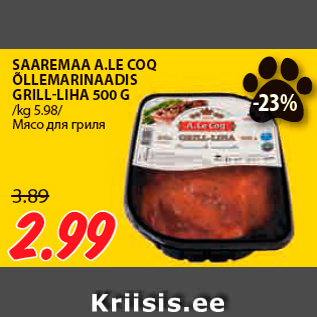 Allahindlus - SAAREMAA A.LE COQ ÕLLEMARINAADIS GRILL-LIHA 500 G