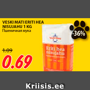 Allahindlus - VESKI MATI ERITI HEA NISUJAHU 1 KG