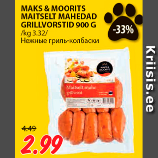 Allahindlus - MAKS & MOORITS MAITSELT MAHEDAD GRILLVORSTID 900 G