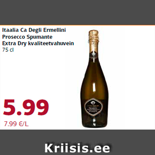 Allahindlus - Itaalia Ca Degli Ermellini Prosecco Spumante Extra Dry kvaliteetvahuvein 75 cl